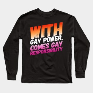 With Gay Power Comes Gay Responsibility (Lesbian) Long Sleeve T-Shirt